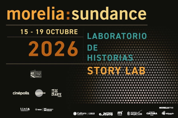 El 24° FICM, a través de Morelia Pro, con el apoyo de Cinépolis y el Instituto Sundance, presenta el Morelia:Sundance Laboratorio de Historias 